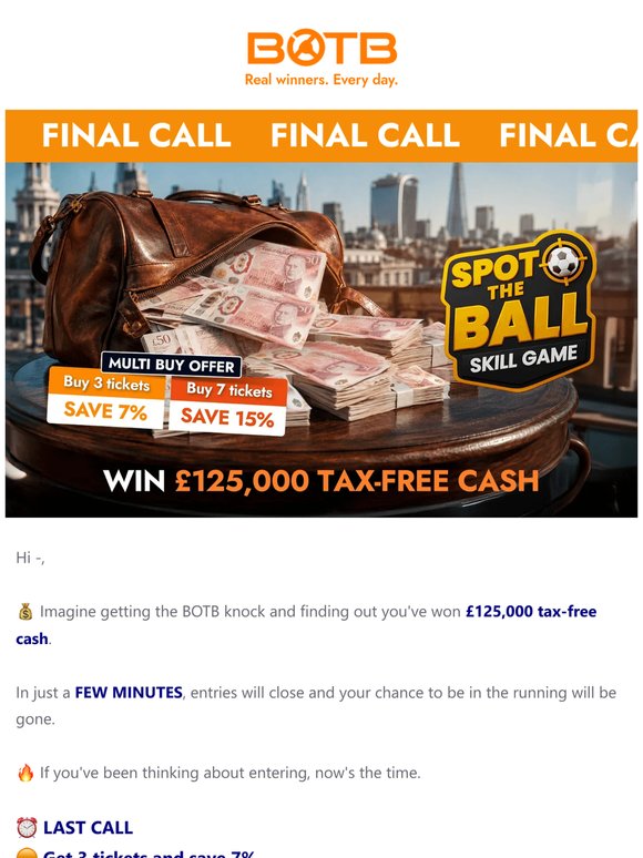 🔥 LAST CALL: £125,000 CASH!