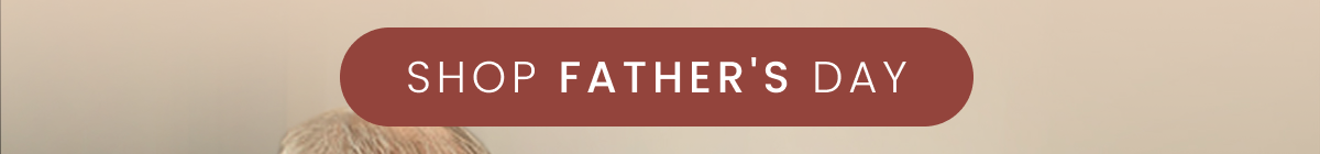 Shop Father's Day