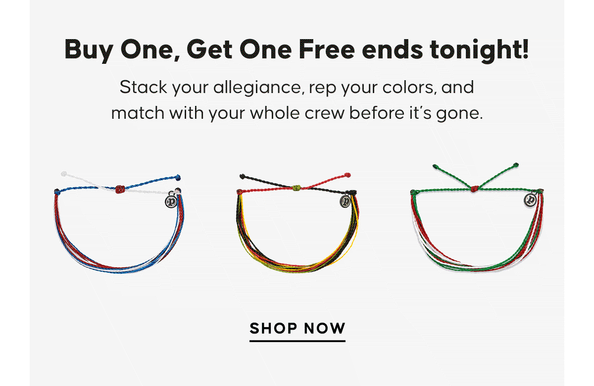 Buy One, Get One Free ends tonight! Stack your allegiance, rep your colors, and match with your whole crew before it’s gone. SHOP NOW