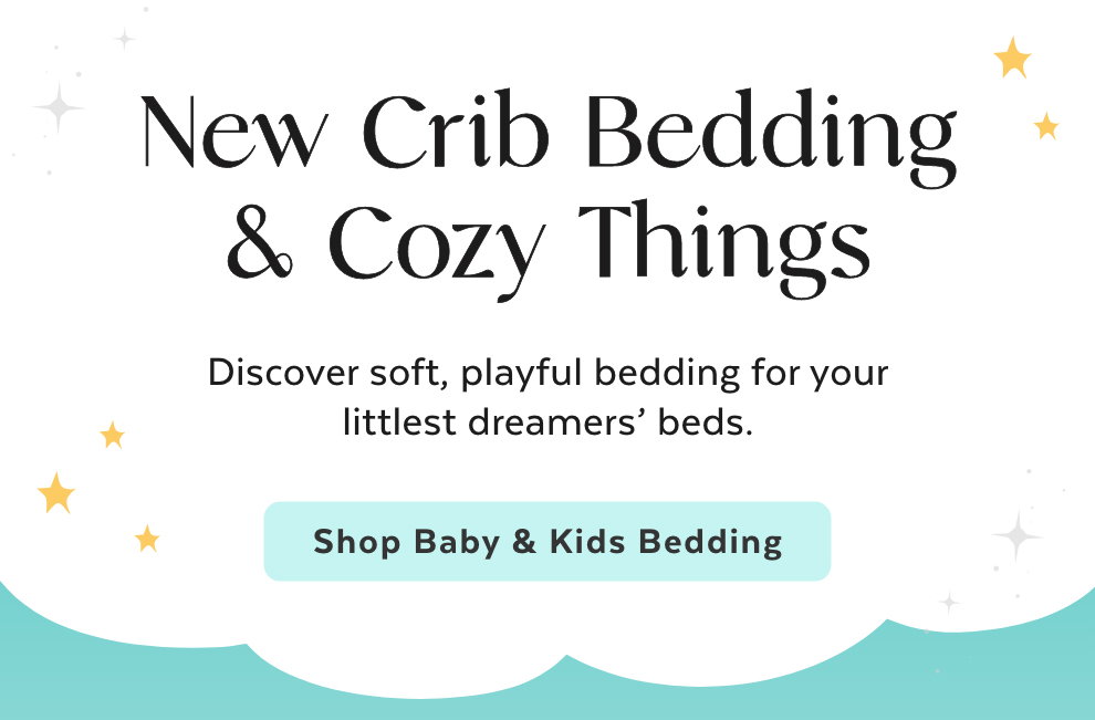 New Crib Bedding & Cozy Things - Discover soft, playful bedding for your littlest dreamers’ beds. Shop Baby & Kids Bedding
