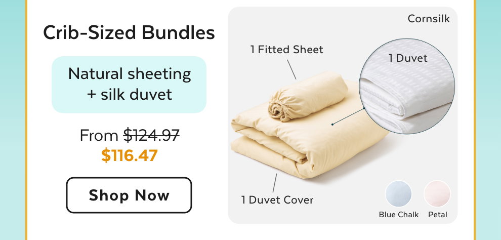 Crib-Sized Bundles - Natural sheeting + silk duvet. Shop Now