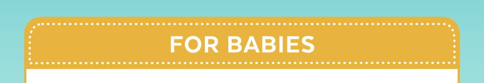 For Babies