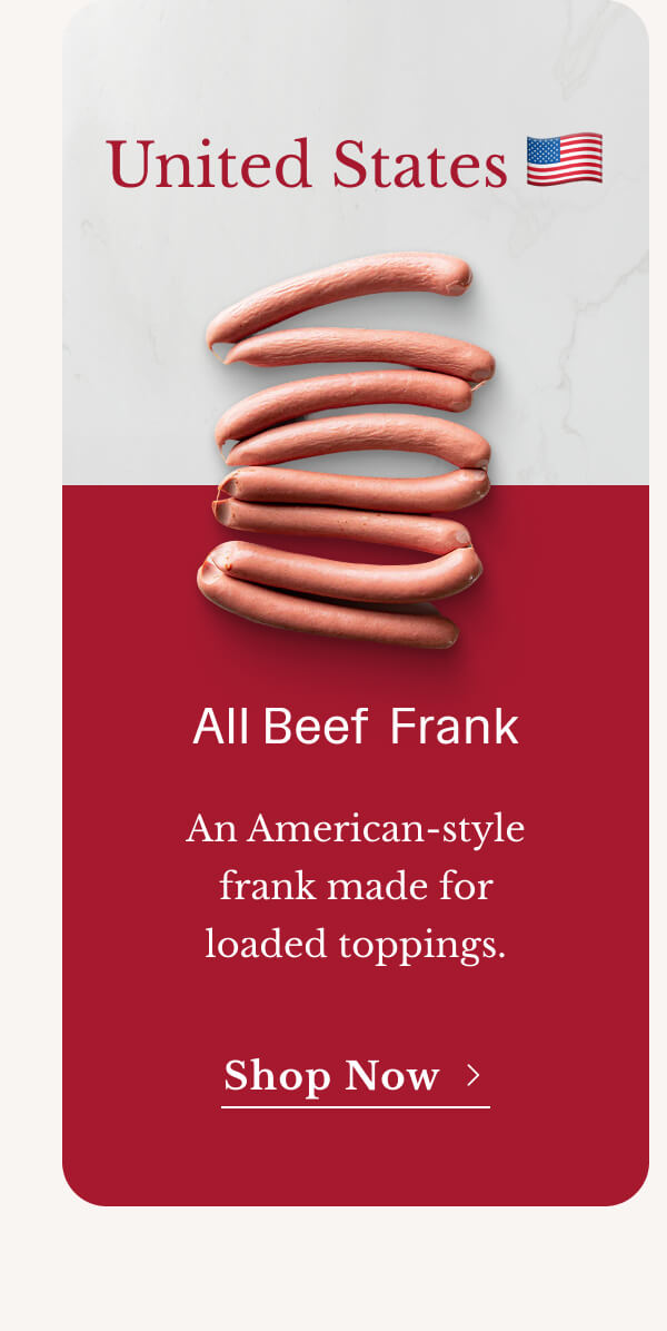 All Beef Frank | An American-style frank made for  loaded toppings. | Shop Now