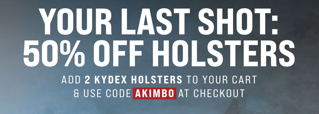 BOGO50 Holsters for a limited time.