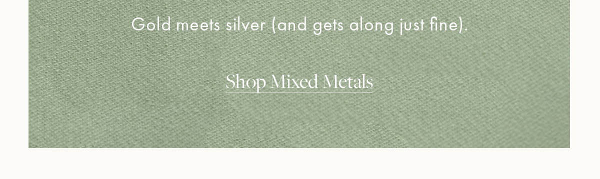 Shop Mixed Metals