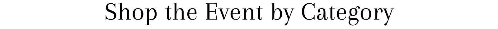 Shop the Event by Category