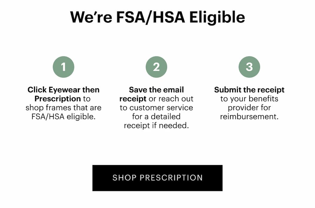 FSA/HSA Eligible so you manage your prescription your way.