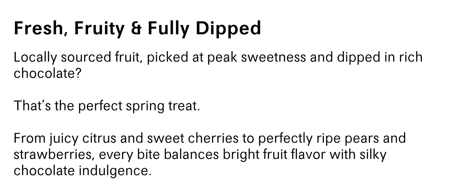 Fresh, Fruity & Fully Dipped