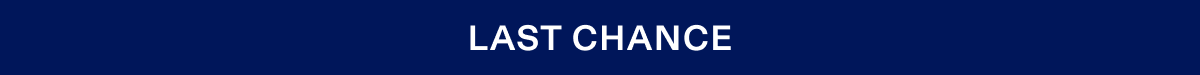 LAST CHANCE