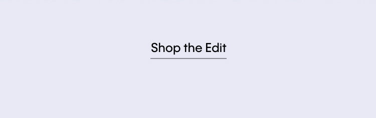 Shop the Edit