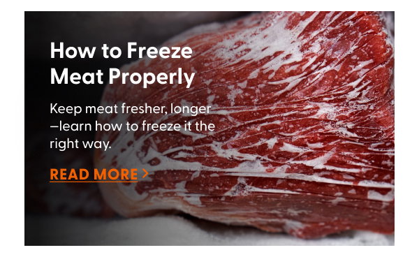 Keep meat fresher, longer—learn how to freeze it the right way.