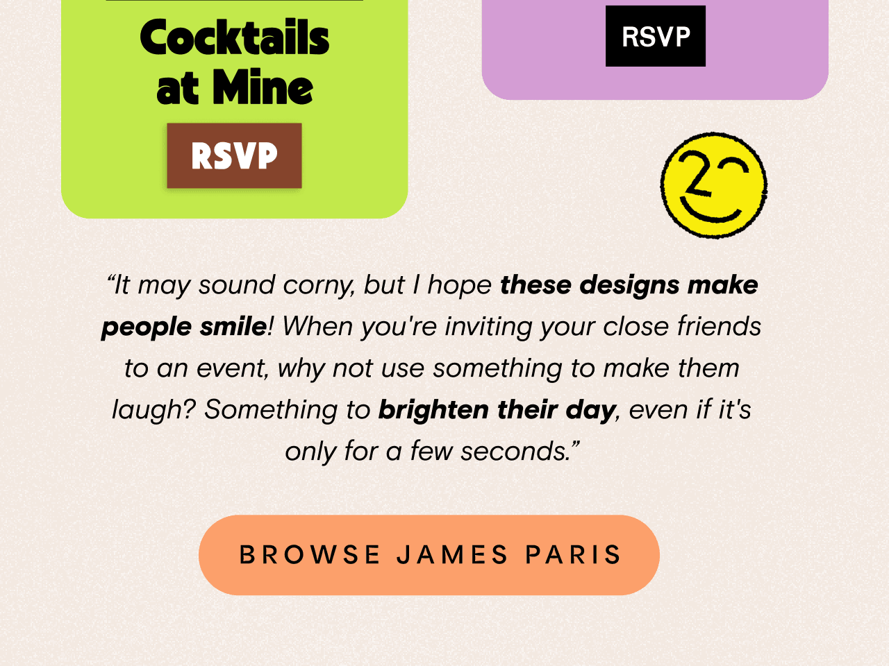 Cocktails at Mine RSVP BROWSE JAMES PARIS