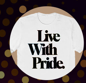 Live With Pride T Shirt