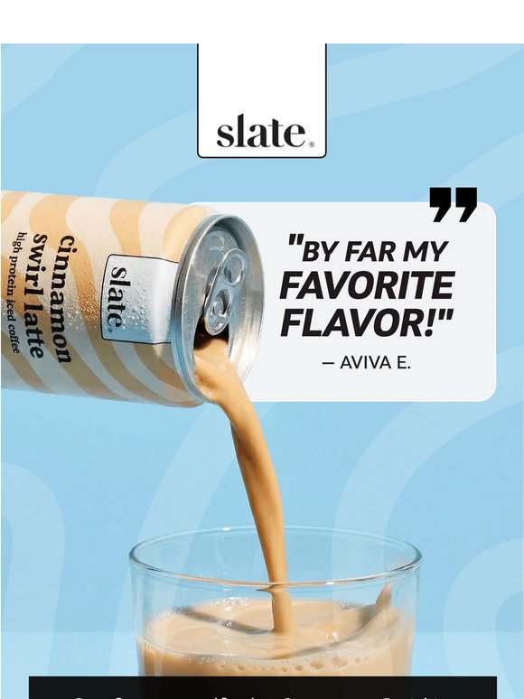 The flavor everyone's obsessed with. Now in your inbox.