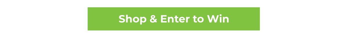 Shop & Enter to Win