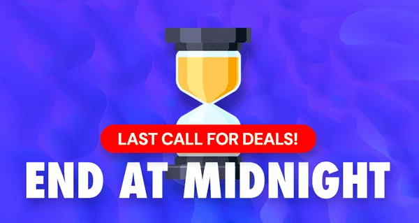 Last Call For Deals! END AT MIDNIGHT
