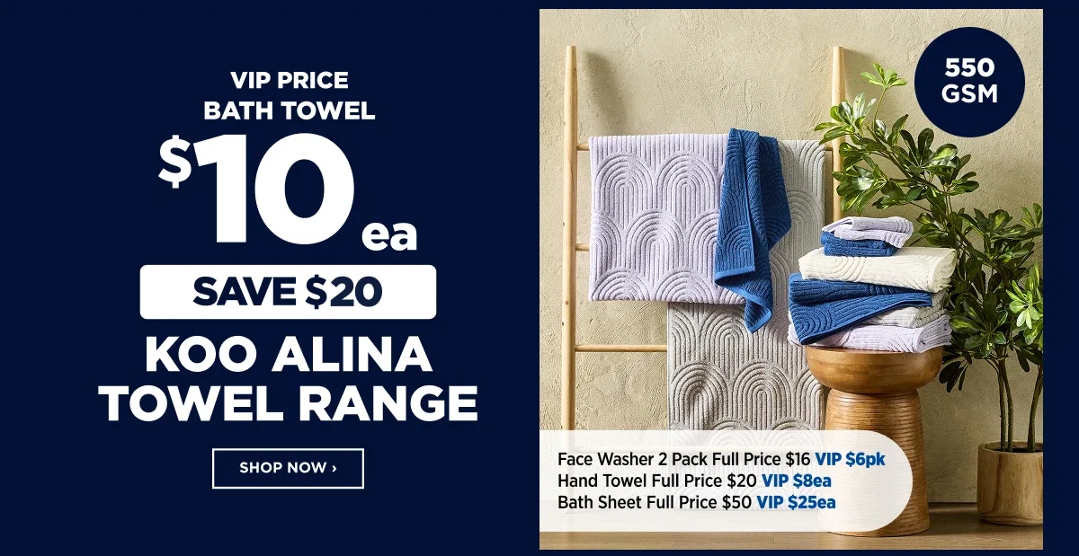 VIP $10ea Koo AlinaTowel Range