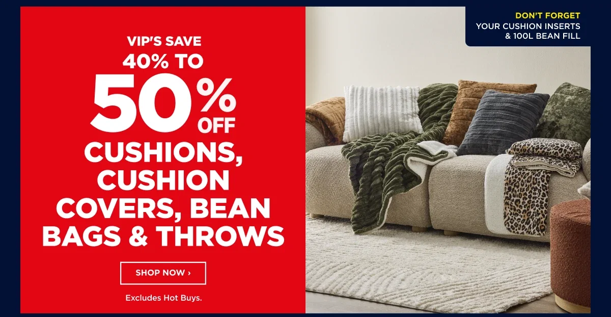 VIP 40% To 50%off Cushions, Cushion Covers, Bean Bags & Throws