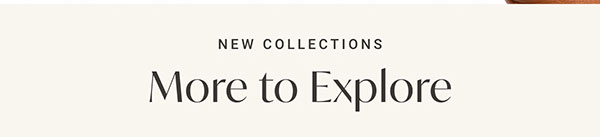 More to Explore