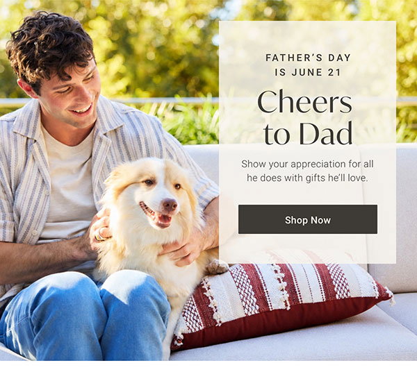 Cheers to Dad | Shop Now >