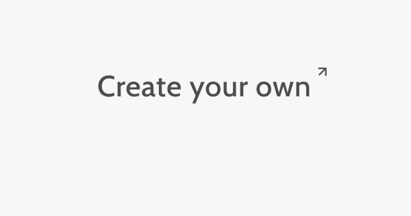 Create your own.