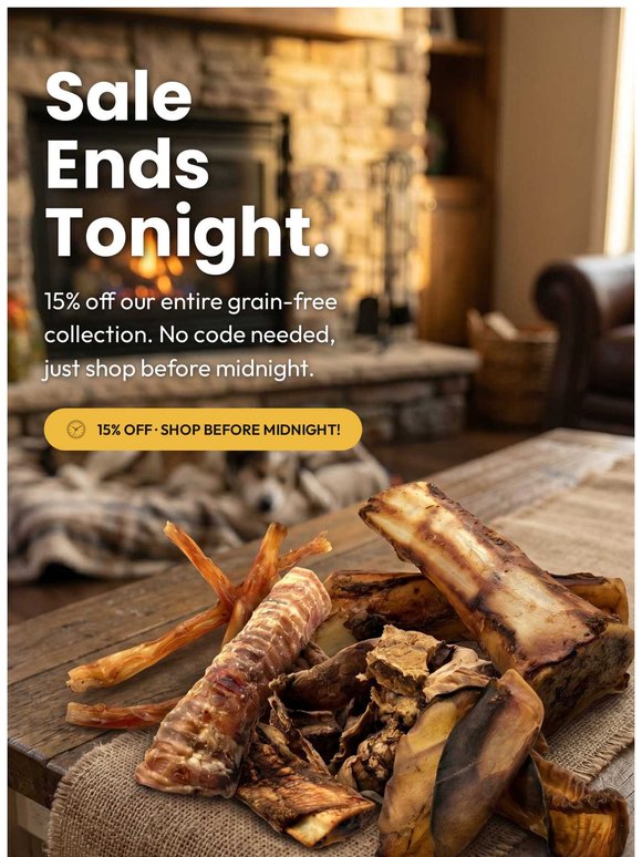 Sale ends tonight — 15% off grain-free treats