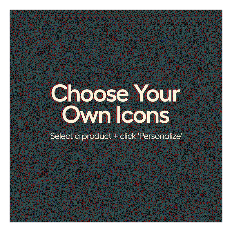 Chose your own icons, text or logo