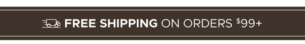 Free Shipping On Orders $99+