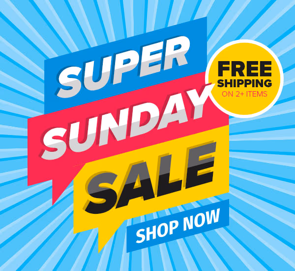 Super Sunday Sale. Free Shipping on 2+ items.