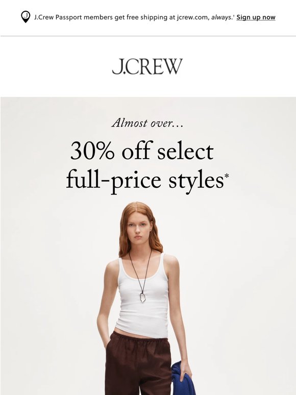 Almost gone: 30% off select full-price styles