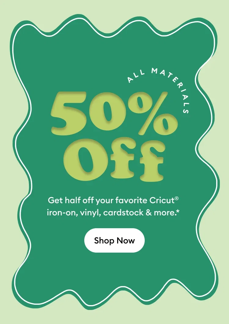50% off Materials.