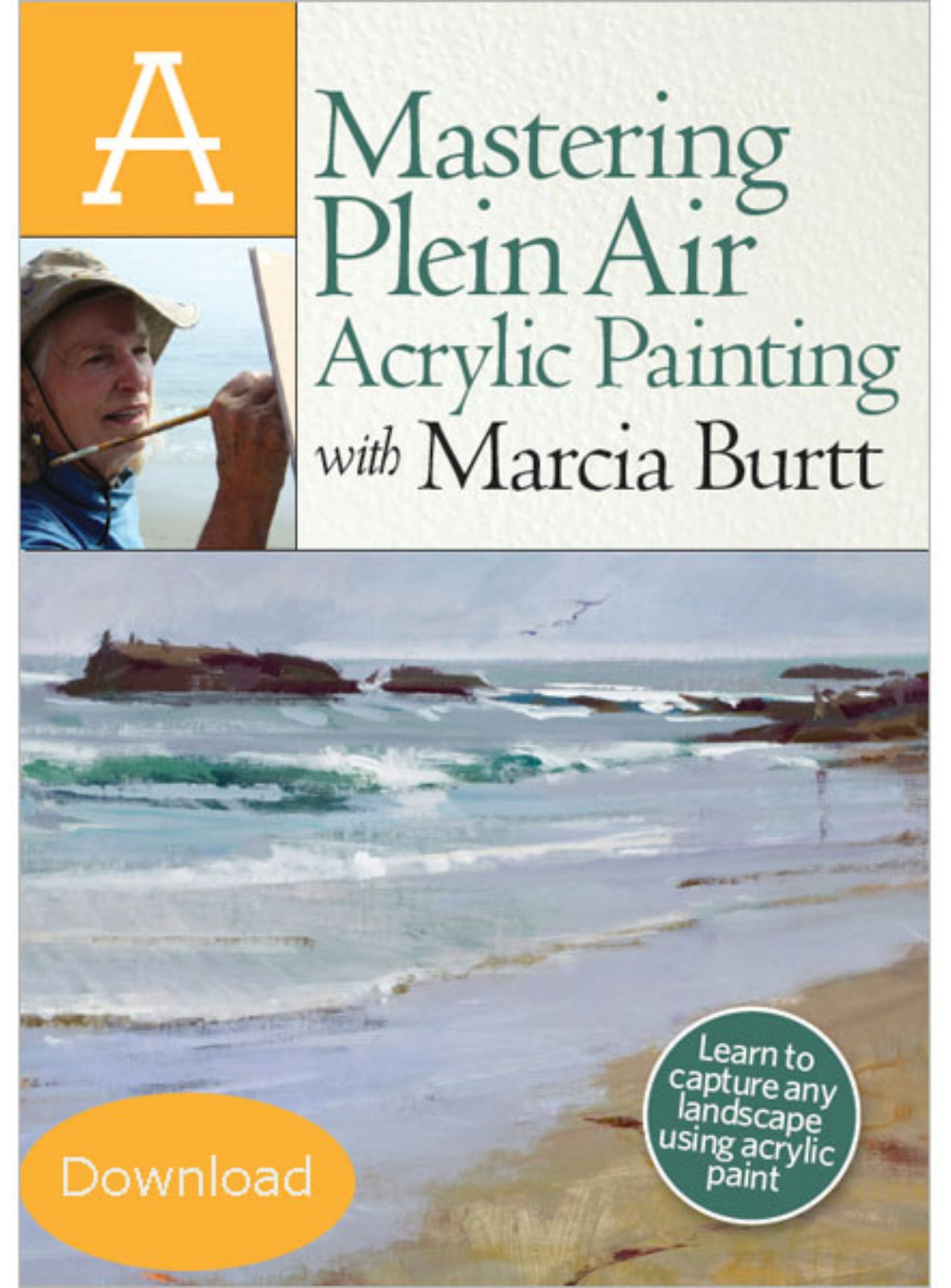 Artist Daily Workshop: Mastering Plein Air Acrylic Painting with Marcia Burtt Video Download