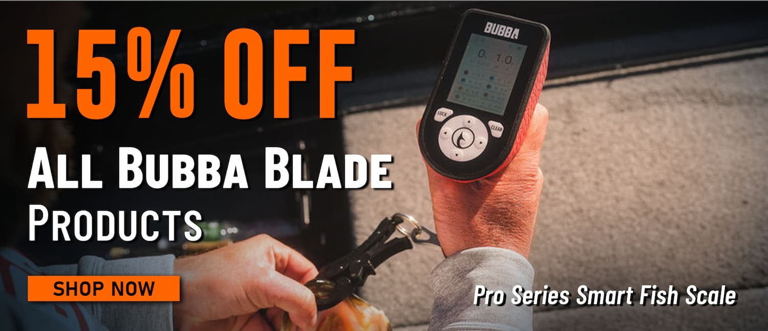 15% Off All Bubba Blade Products Pro Series Smart Fish Scale Shop Now
