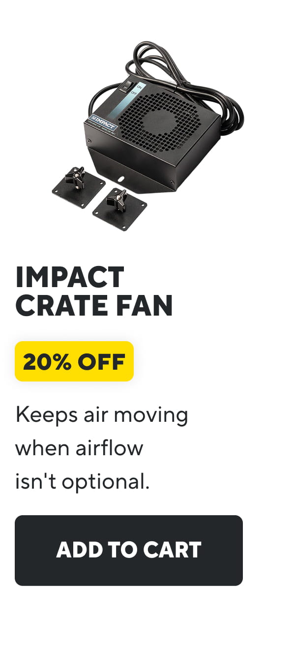 Impact Crate Fan | Add To Cart