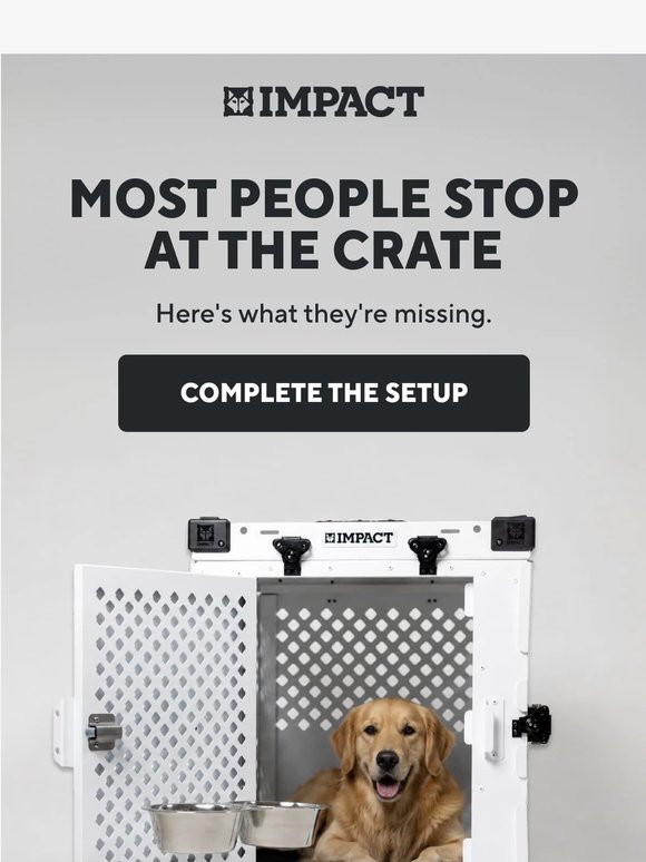 Your Crate Isn't Finished Yet…