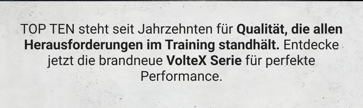 TOP TEN steht seit Jahrzehnten für Qualität, die allen Herausforderungen im Training standhält. Ent…