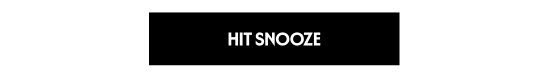 Hit Snooze