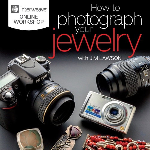 How to Photograph Your Jewelry Online Workshop with Jim Lawson