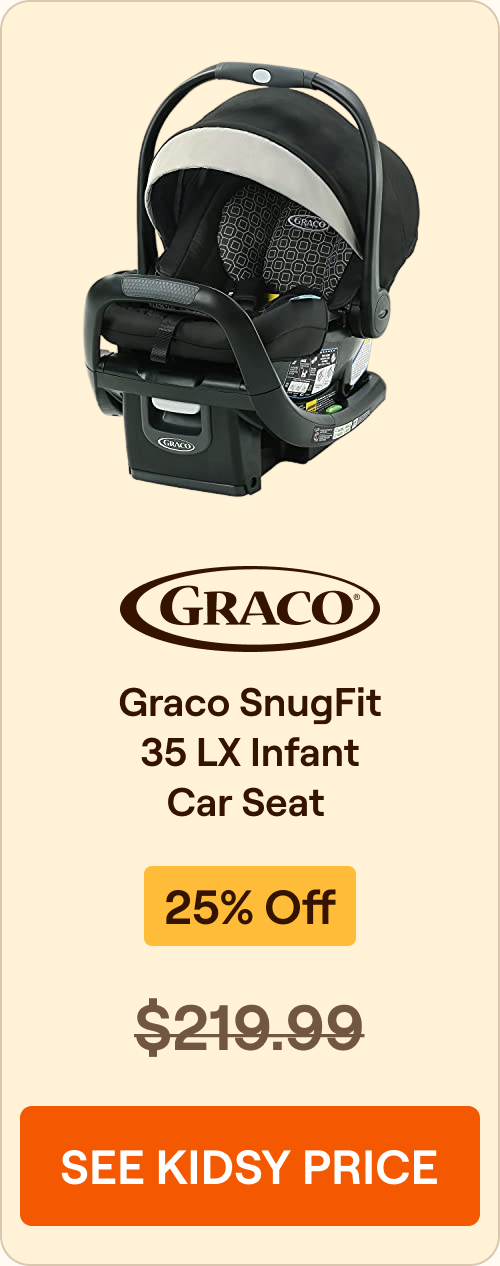 Graco SnugFit 35 LX Infant Car Seat, 22% off, $219.99. See Kidsy price.