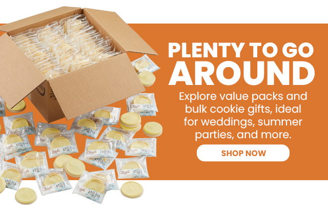 Plenty to Go Around - Explore value packs and bulk cookie gifts, ideal for weddings, summer parties, and more. 