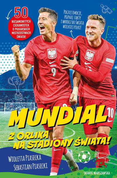 Okładka książki Mundial. Z orlika na stadiony świata!