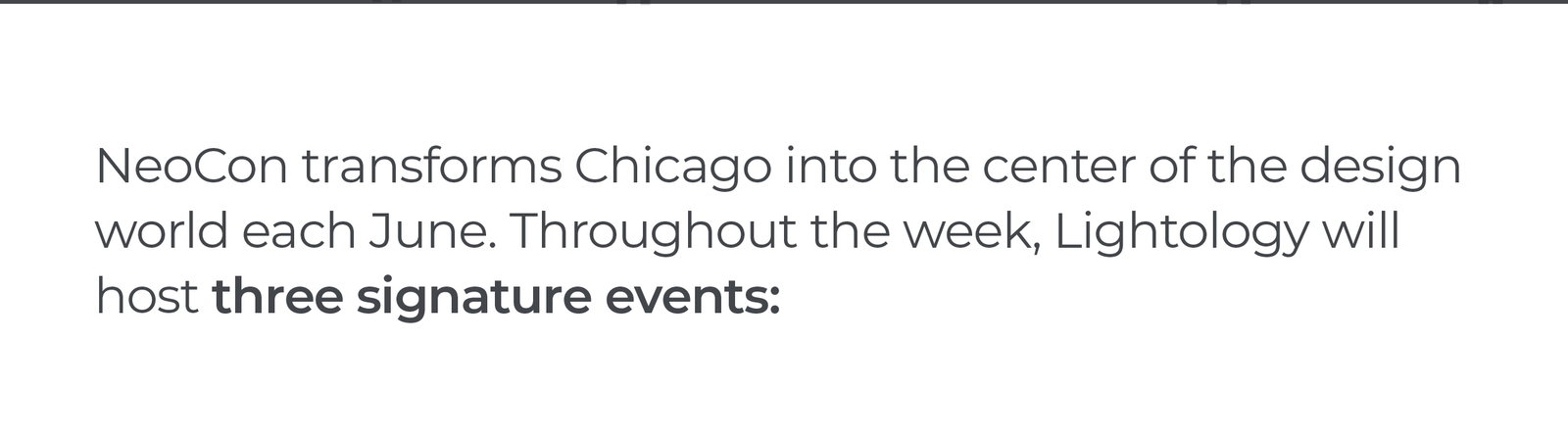 NeoCon transforms Chicago into the center of the design world each June. Throughout the week, Lightology will host three signature events: