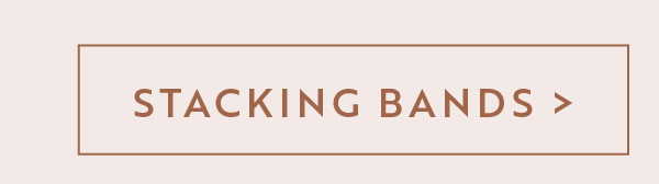 Shop Stacking Bands >