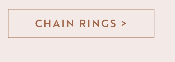 Shop Chain Rings >
