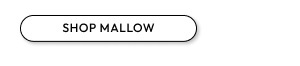 Shop Mallow