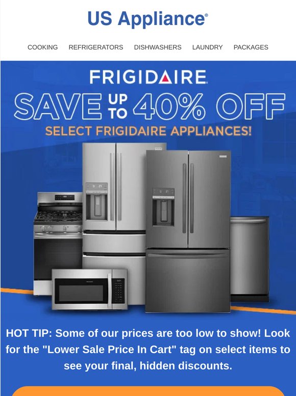 🏠  Save up to 40% off on Frigidaire Appliances now