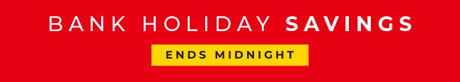 Bank Holiday Savings - Ends Midnight