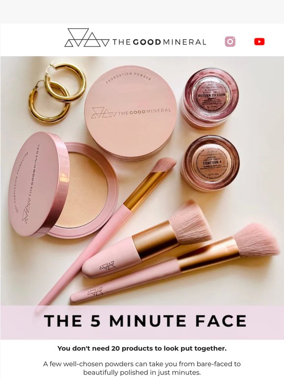 Your 5 minute face starts here