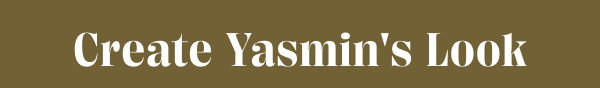Create Yasmin's look.