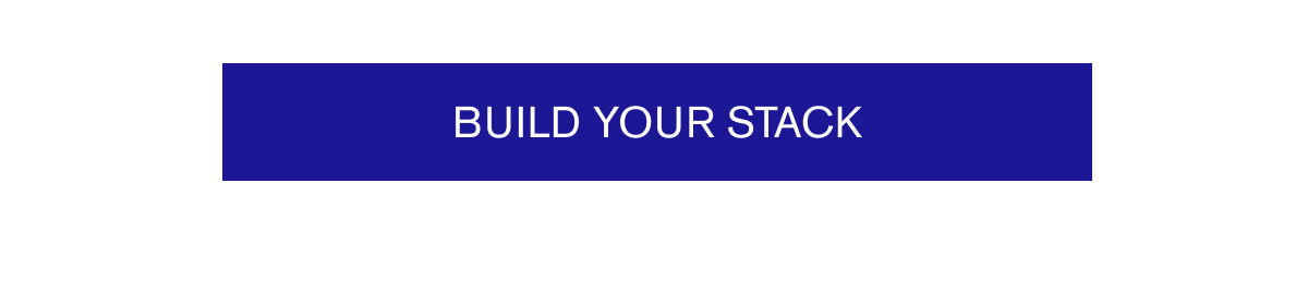 Build your stack